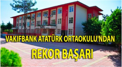 Anamur Vakıfbank Atatürk Ortaokulu'ndan Rekor Başarı