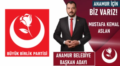 BBP Anamur Belediye Başkan Adayını Mustafa Kemal Aslan Olarak Duyurdu