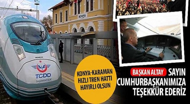 Konya-Karaman Hızlı Tren Hattı Hayırlı Olsun