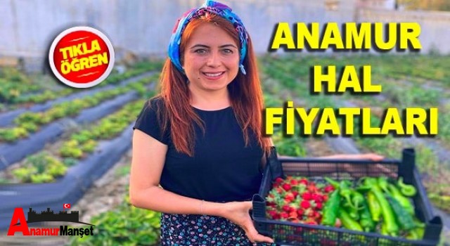 Anamur Hal Müdürlüğü Fiyat Listesi (1 Şubat 2022 Salı)