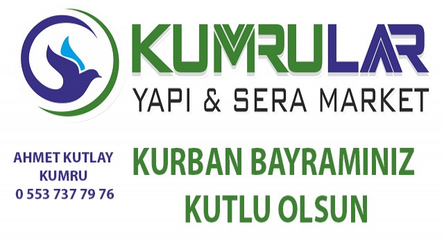 Kumrular Yapı ve Sera Market ; Kurban Bayramınız Kutlu Olsun