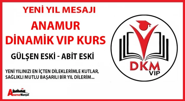 Anamur Dinamik Vip Kurs ; Yeni Yılınız Kutlu Olsun