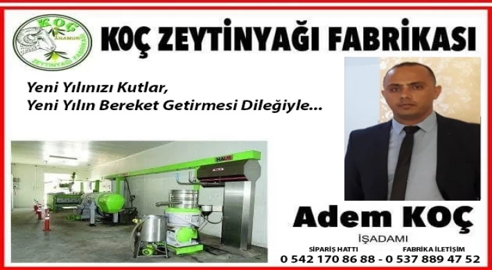 Koç Zeytinyağı Fabrikası - Adem Koç ; Yeni Yılınız Kutlu Olsun