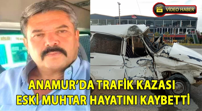 Anamur Sanayi Işıklarında Trafik Kazası : 1 Kişi Hayatını Kaybetti