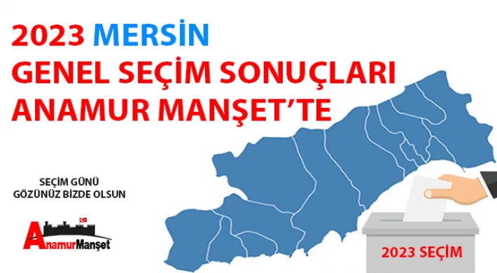 Mersin 2023 Genel Seçim Sonuçları