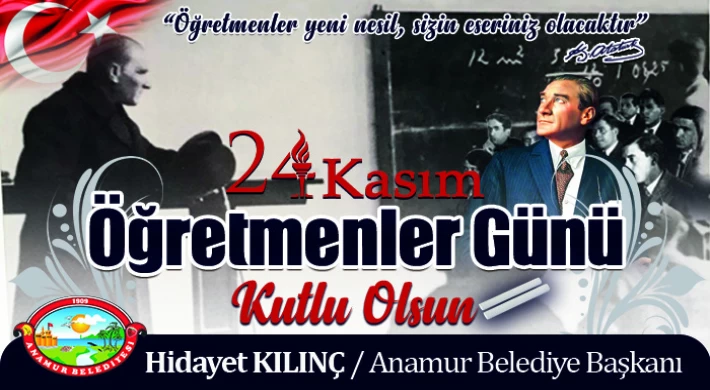 Başkan Kılıç'tan 24 Kasım Öğretmenler Günü Mesajı