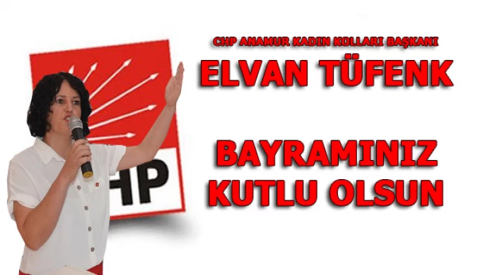 CHP Anamur Kadın Kolları Başkanı Elvan Tüfenk'ten Kurban Bayramı Mesajı