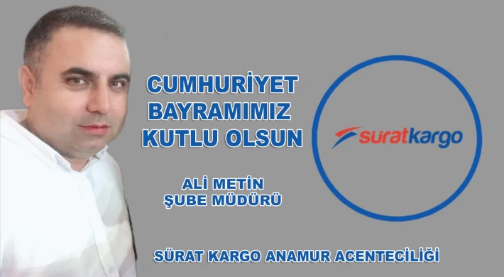 Sürat Kargo Anamur Şube Müdürü Ali Metin'den Cumhuriyet Bayramı Mesajı