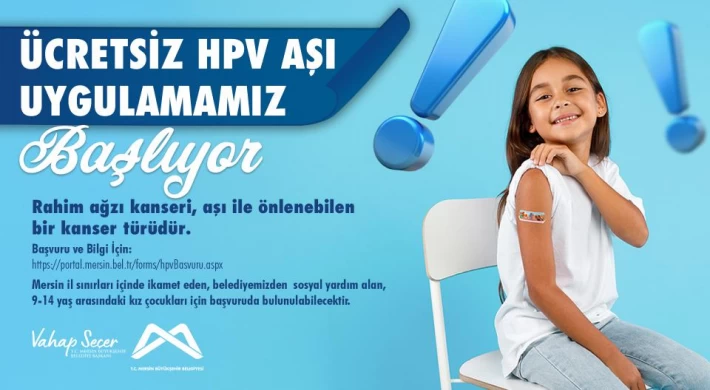 Mersin Büyükşehir Belediyesinden ücretsiz HPV Aşısı