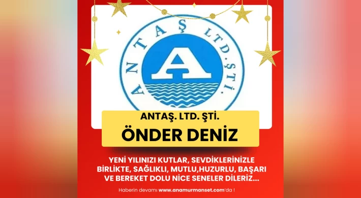 ANTAŞ - Önder Deniz Yeni Yılınızı Kutlar