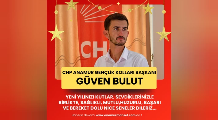 CHP Gençlik Kolları Başkanı Güven Bulut'tan Yeni Yıl Kutlama Mesajı