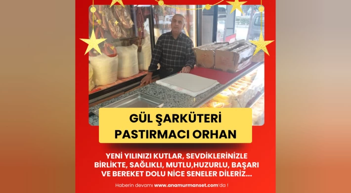 Gül Şarküteri Pastırmacı Orhan Yeni Yılınızı Kutlar