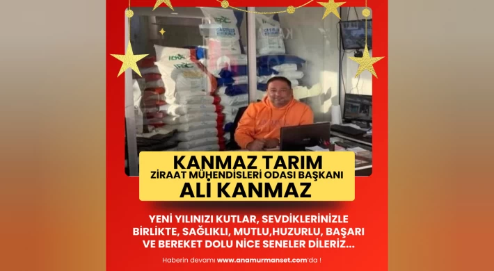 Ziraat Mühendisleri Odası Başkanı Ali Kanmaz Yeni Yılınızı Kutlar