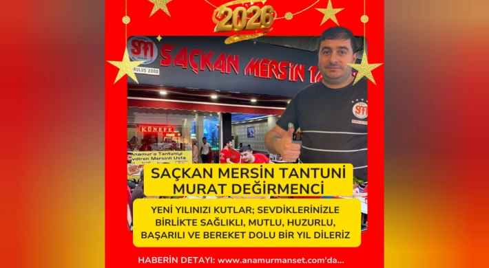 Saçkan Mersin Tantuni – Murat Değirmenci’den Yeni Yıl Mesajı
