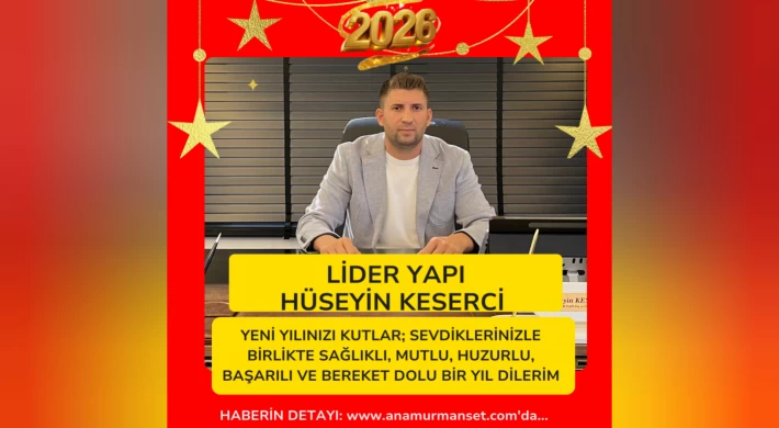 Lider Yapı - Müteahhit Hüseyin Keserci'den Yeni Yıl Mesajı