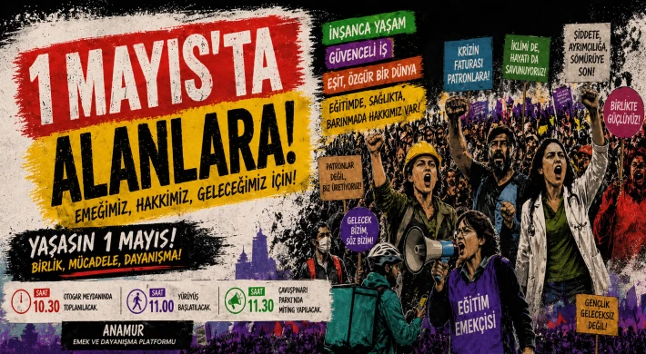 Anamur’da 1 Mayıs İçin Ortak Çağrı: Emek ve Dayanışma Günü’nde Meydanlara Davet
