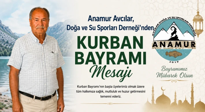 Anamur Avcılar, Doğa ve Su Sporları Derneği’nden Kurban Bayramı Mesajı