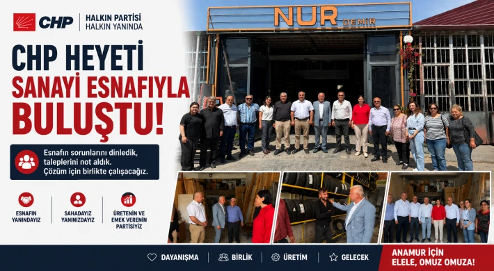 Başkan Arif Çakırcı ve CHP Heyeti Sanayi Esnafıyla Bir Araya Geldi