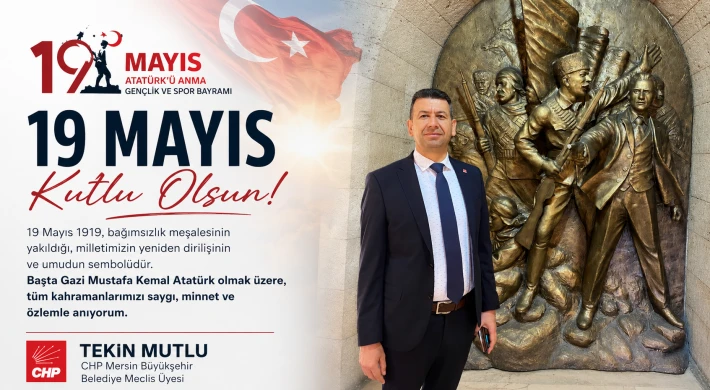 Tekin Mutlu’dan 19 Mayıs Mesajı