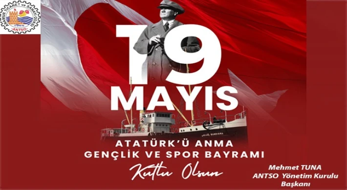 Tuna: “Atatürk’ün Gençliğe Emaneti 19 Mayıs Kutlu Olsun”