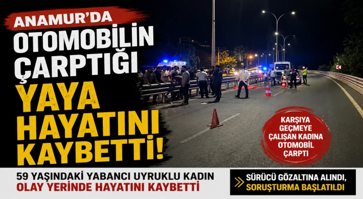 Anamur'da Otomobilin Çarptığı Yaya Hayatını Kaybetti