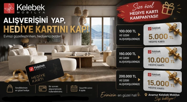 Kelebek Mobilya’dan Alışverişe Özel Hediye Kartı Kampanyası