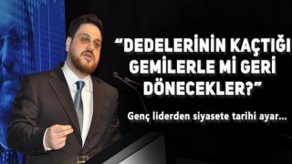 Genç liderden siyasi gündeme tarihi ayar