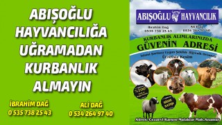 Abışoğlu Hayvancılığa Uğramadan Kurbanlık Almayın