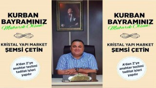 Siyasetçi ve İş İnsanı Şemsi Çetin'den Kurban Bayramı Mesajı