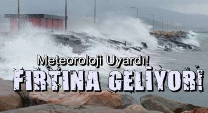 Meteoroloji Uyardı,Fırtına Bekleniyor