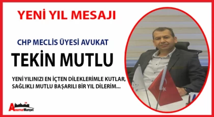 CHP Meclis Üyesi Avukat Tekin Mutlu; Mutlu Yıllar