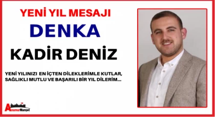 DENKA ; Yeni Yılınız Kutlu Olsun