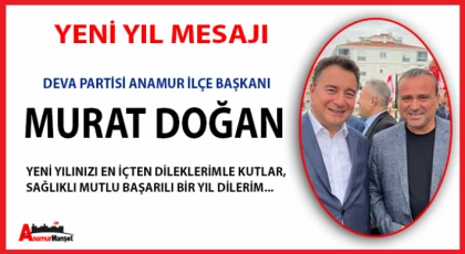 Deva Partisi Anamur İlçe Başkanı Doğan'dan Yeni Yıl Mesajı