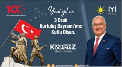 İYİ Parti Gik Üyesi Burhanettin Kocamaz'dan Yeni Yıl ve 3 Ocak Mesajı