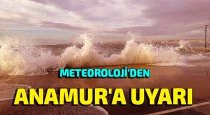 Meteoroloji'den Anamur'a Uyarı ; Yağış ve Lodos Fırtınasına Dikkat