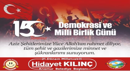 Başkan Kılıçtan 15 Temmuz Mesajı