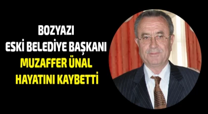 Eski Bozyazı Belediye Başkanı Müzaffer Ünal Hayatını Kaybetti