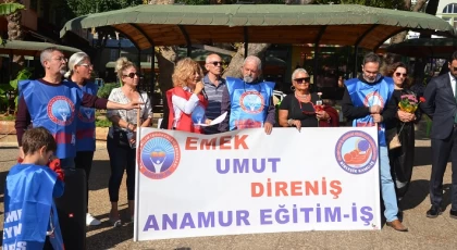 Anamur Eğitim –İş'den Basın Açıklaması ; “Haklarımızı İstiyoruz; Alacağız!”