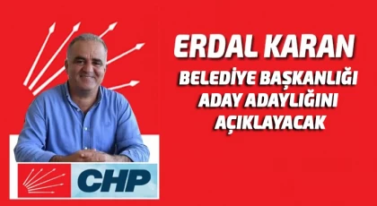Erdal Karan Belediye Başkanlığı Aday Adaylığını Açıklayacak