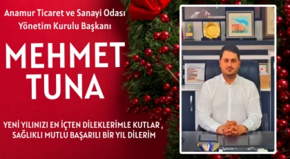 ANTSO Başkanı Tuna: 2024 Yılının Yeni Umutlara Vesile Olmasını Dilerim