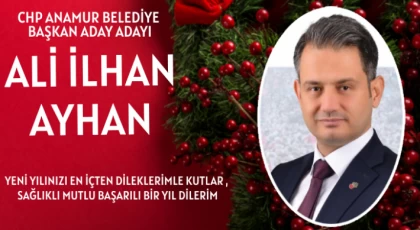 CHP Anamur Belediye Başkan Aday Adayı Ali İlhan Ayhan'dan Yeni Yıl Kutlama Mesajı