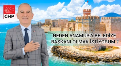 Durmuş Deniz : Neden Anamur’a Belediye Başkanı Olmak İstiyorum ?