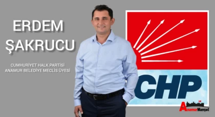 CHP Anamur Belediyesi Meclis Üyesi Erdem Şakrucu'dan Ramazan Bayramı Mesajı