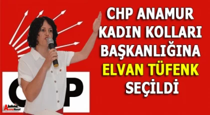 CHP Anamur Kadın Kolları Başkanlığına Elvan Tüfenk Seçildi