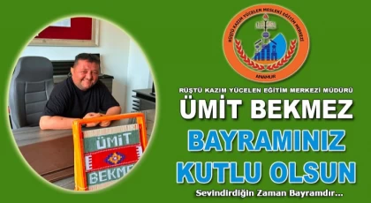 Rüştü Kazım Yücelen Mesleki Eğitim Merkezi Müdürü Ümit BEKMEZ'den Kurban Bayramı Mesajı