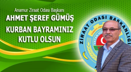 Ziraat Odası Başkanı A. Şeref GÜMÜŞ Kurban Bayramınızı Kutlar