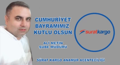 Sürat Kargo Anamur Şube Müdürü Ali Metin'den Cumhuriyet Bayramı Mesajı