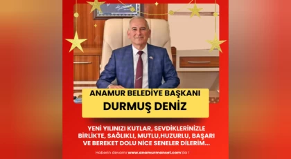 Anamur Belediye Başkanı Durmuş Deniz'den Yeni Yıl Mesajı