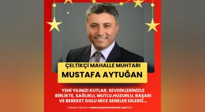 Çeltikçi Mahalle Muhtarı Mustafa Aytuğan Yeni Yılınızı Kutlar