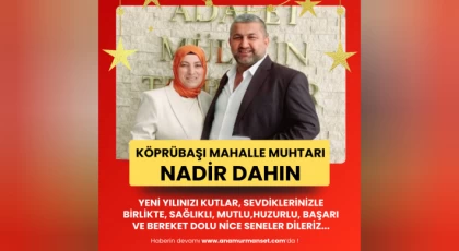 Köprübaşı Mahalle Muhtarı Nadir Dahın Yeni Yılınızı Kutlar